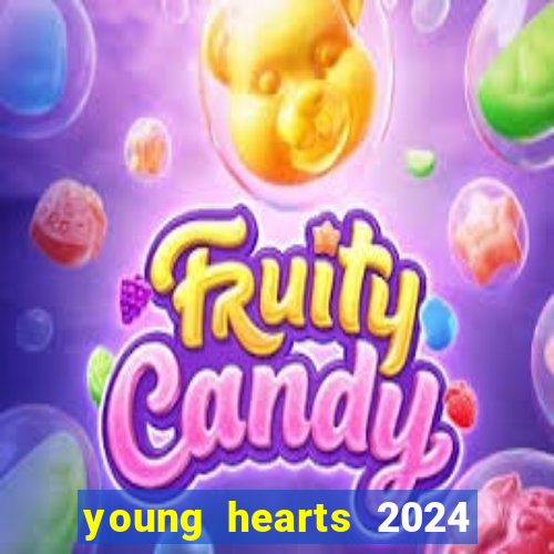 young hearts 2024 assistir online